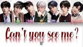 how would bts sing 'can't you see me?' by txt [han/rom/eng color coded lyrics]