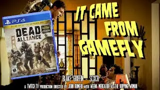 It Came from GameFly - Dead Alliance