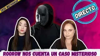 DIRECTO. @Roorow  nos cuenta el CASO MISTERIOSO de ANA BUZA,