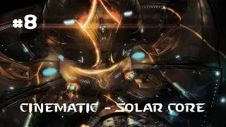 Starcraft II: Legacy of the Void - CINEMATIC #8: Solar Core [HD 60fps]