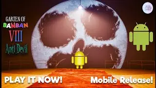Garten of BanBan 8: Anti Devil - Mobile Gameplay trailer (для @EuphoricBrothers)