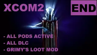 XCOM2 [S4] All Pods Active &ndash; Ep61 Pt2 &ndash; Legend, Modded, Honestman &ndash; Operation Leviathan