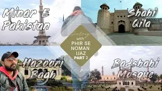 Tour of The Greater Iqbal Park, Shahi Qila, Badshahi Mosque | SUNDAY MONRING P2 | Phir Se Noman Ijaz