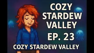 Cozy Stardew Valley Ep 23 – Emily’s Dream & The 100 Skeleton Challenge 💀✨