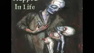 Trapped In Life - Neglect