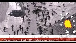 Mountain of Hell 2019 Massive crash ?