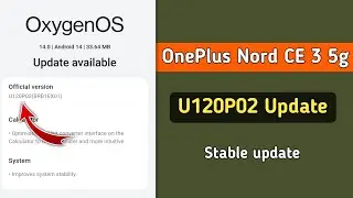 Oneplus Nord Ce 3 New U120P02 Update Features
