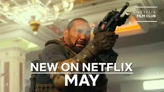 New on Netflix: Films for May 2021