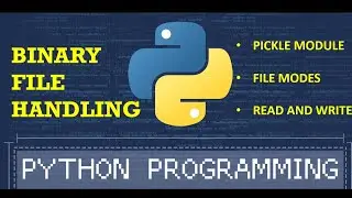 BINARY FILE | READ | WRITE | PICKLE | CS | CLASS-XII