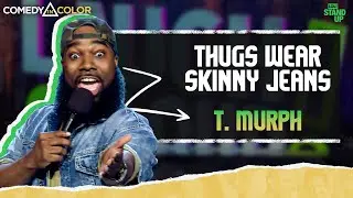 Running from the Police in Skinny Jeans | T-Murph | Comedy In Color | LOL! Stand-Up