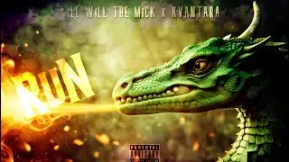 RuN x iLL WiLL THE MiCK x KVaNTaRa