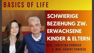 Die Dynamik zwischen erwachsenen Kindern & ihren Eltern - Konflikte & Aufgaben in der Beziehung!