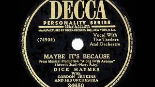 1949 HITS ARCHIVE: Maybe It&rsquo;s Because - Dick Haymes
