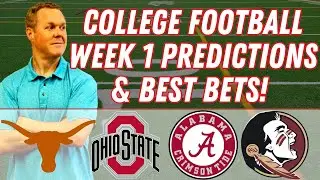 Best College Football Week 1 Picks | Texas vs Ohio State | Alabama vs Florida State | 8/30/25