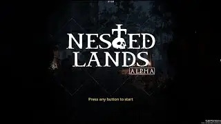 Nested Lands (Alpha 0.7.12) [Day 43+]
