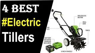 4  Best Electric Tillers in 2024 -Top 4  Best Electric Tillers in Review