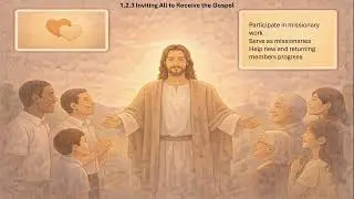General Handbook Part 1: God&rsquo;s Plan and Your Role in His Work of Salvation and Exaltation (1.0&ndash;1.4)