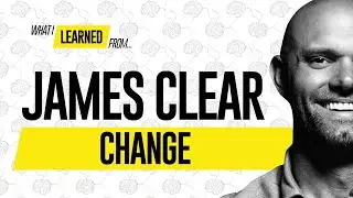 James Clear: Change Is Quiet