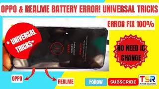 Oppo Realme Battery Error Problem Solution | Oppo & Realme Battery Error Universal Trick