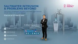 Unlock The Science Ep.4 Saltwater Intrusion & Problems Beyond