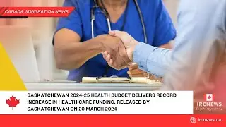 Saskatchewan 2024-25 Health Budget Delivers Record Increase in Health Care Funding