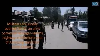 Militants open fire on army convoy in Bijbehara