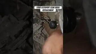#fordecosport  gear bush replacement  #carcare #carhack #ford #carslover