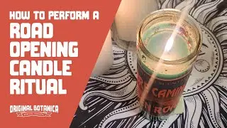 How To Perform a Road Opening Candle Ritual