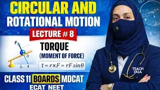 Torque & Moment of Force Explained | Rotational Force & Turning Effect | Class 11 Physics 2025