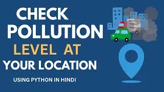 How to check pollution level at your location