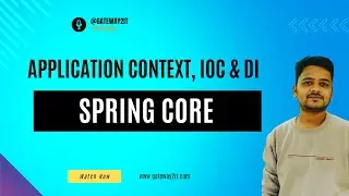 Application Context, IoC & Dependency Injection Explained