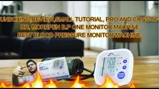 UNBOXING,REVIEW,TUTORIAL, PRO AND CONS OF DR. MOREPEN B.P ONE MONITOR MACHINE | #BEST B.P MACHINE