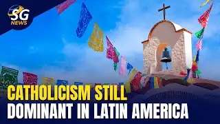 Catholicism Still Dominant in Latin America | SG News