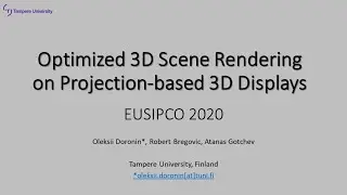 Optimized 3D Scene Rendering on Projection-based 3D Displays (EUSIPCO 2020 presentation)