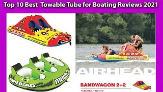 Top 10 Best  Towable Tube for Boating Reviews 2021