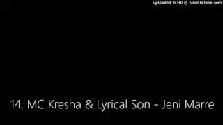 MC Kresha & Lyrical Son - Jeni Marre