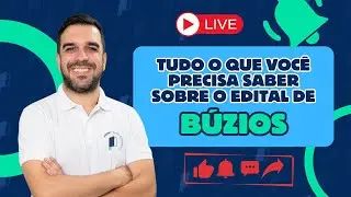 Tudo que você precisa saber sobre o edital de BÚZIOS!