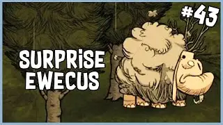 🌙 Surprise Ewecus | Don't Starve Together (Return of Them) Gameplay (Part 43)