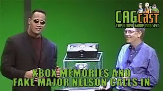 Xbox memories and fake Major Nelson calls in | CAGcast 831