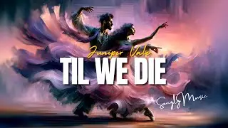 Juniper Vale 📀 Til We Die Feat Vian Izak (Lyrics