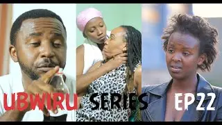 UBWIRU SERIES Ep22| LILI YISHE JEANNETTE || CLARA NA JEANNETTE BATANGIYE GUKORANA