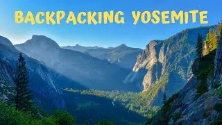 Backpacking above Yosemite | El Capitan, Eagle Peak, Yosemite Falls