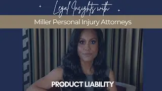 Las Vegas Product Liability Attorneys - Miller Personal Injury Attorneys