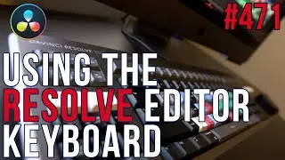 MBS 471: DaVinci Resolve Editor Keyboard
