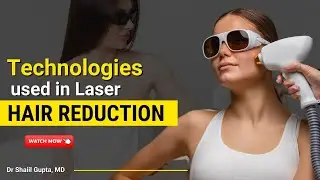 Laser Hair Removal Treatment | Laser Hair Reduction Technologies: Diode, Nd:Yag laser, IPL benefits