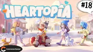 【#Heartopia】ライフログ (Day 18) ( Android Gameplay )