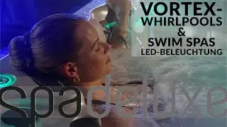 &Uuml;bersicht f&uuml;r die Beleuchtung von Vortex Whirlpools & Swim Spas - SPA Deluxe GmbH #whirlpool