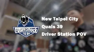 2025 New Taipei City Regional Qualification 39 | FRC 7130 Driver Station POV