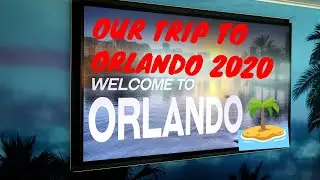 OUR TRIP TO ORLANDO 2020 | STAYING ON INTERNATIONAL DRIVE | DAY 1 vlog