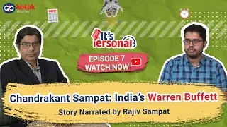 India's Warren Buffett: Chandrakant Sampat's story told by Rajiv Sampat | It's Personal Ep7